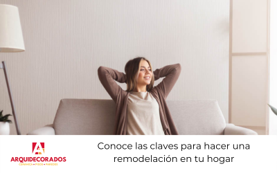 Conoce las claves para hacer una remodelación en tu hogar