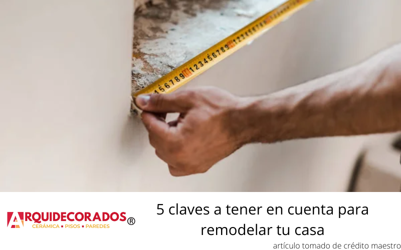 5 claves a tener en cuenta para remodelar tu casa