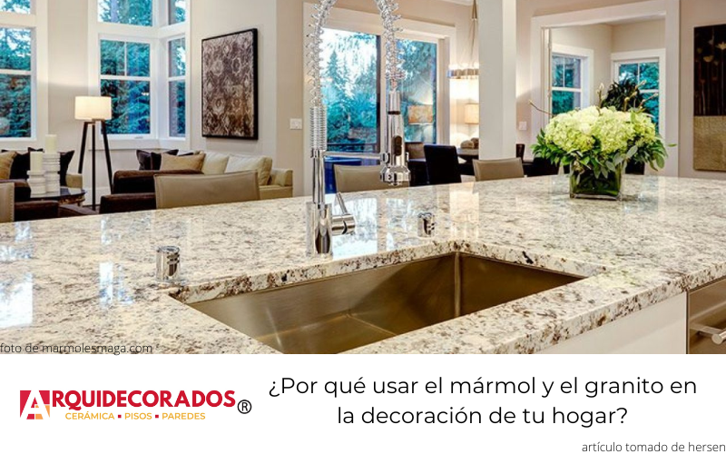 ¿Por qué usar el mármol y el granito en la decoración tu hogar?
