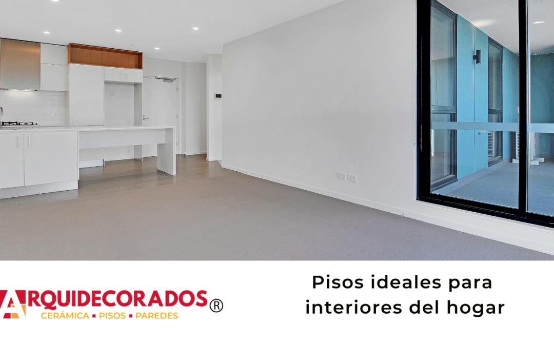 Pisos ideales para interiores del hogar