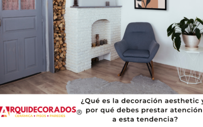 ¿Qué es la decoración aesthetic y por qué debes prestar atención a esta tendencia?