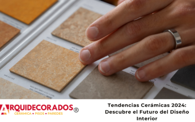 Tendencias Cerámicas 2024: Descubre el Futuro del Diseño Interior