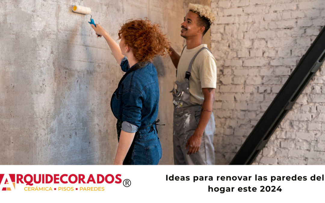 Ideas para renovar las paredes del hogar este 2024