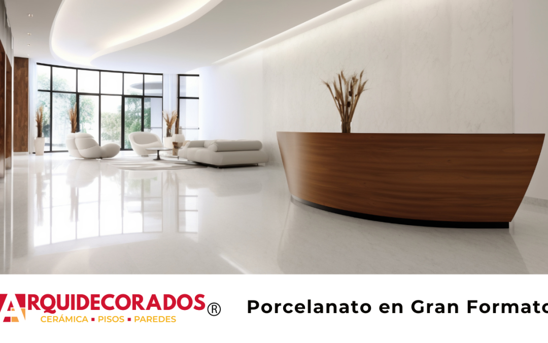 Porcelanato en Gran Formato