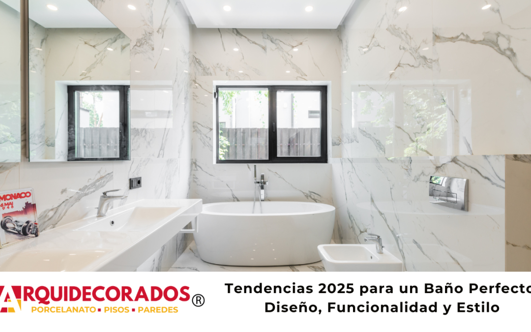 Tendencias 2025 para un Baño Perfecto: Diseño, Funcionalidad y Estilo