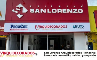 San Lorenzo Arquidecorados Riohacha: Remodela con estilo, calidad y respaldo